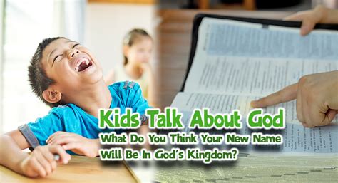 Kids Talk About God: What Do You Think Your New Name Will Be In God's ...