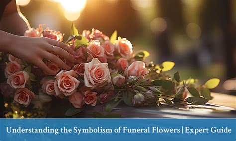 Understanding Funeral Flowers: Symbolism and Comfort