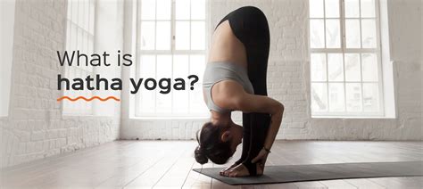 Everything you need to know about Hatha Yoga