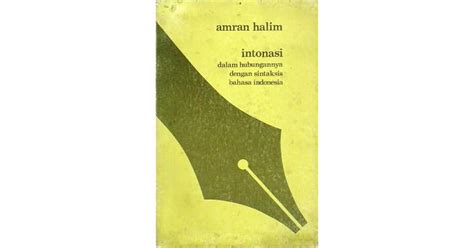 Intonasi dalam Hubungannya dengan Sintaksis Bahasa Indonesia by Amran Halim