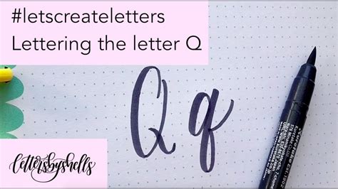 How to hand letter the letter Q in Modern Calligraphy using Brush Pens ...