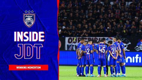 INSIDE JDT 2022 | EPISODE 12 | Winning Momentum - YouTube