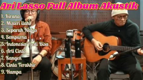 Ari Lasso Full Album Akustik lagu santai - YouTube