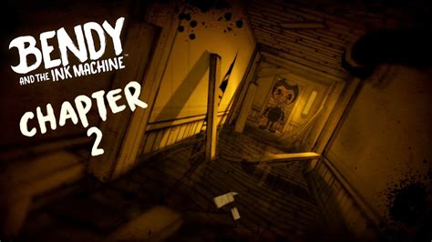 Bendy and the ink machine chapter 2 - YouTube