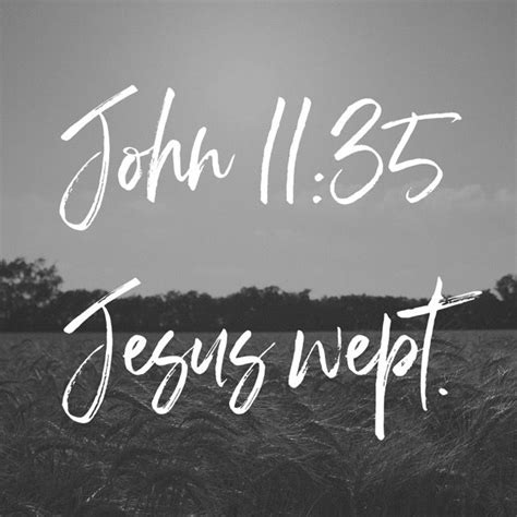 John 11:35 ESV Jesus wept #ChristJesus #LoveOfGod #Resurrection #Life # ...