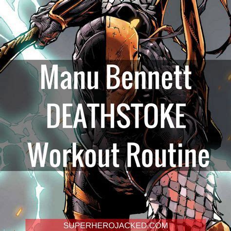 Manu bennett workout routine and diet plan train like deathstroke – Artofit