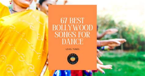 67 Best Bollywood Songs For Dance: Perfect Dance Party!