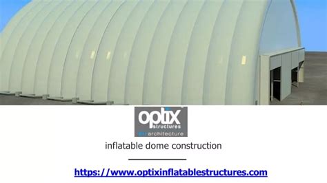 PPT - Inflatable Dome Construction at Optix Event PowerPoint ...