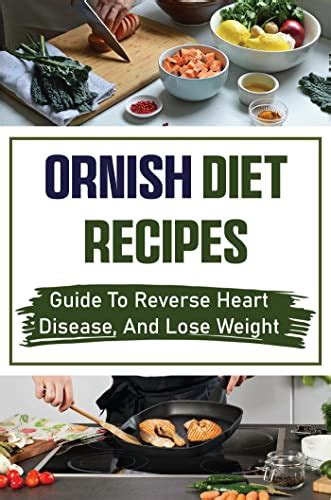 Ornish Diet Recipes: Guide To Reverse Heart Disease, And Lose Weight eBook : Vallee, Brad ...