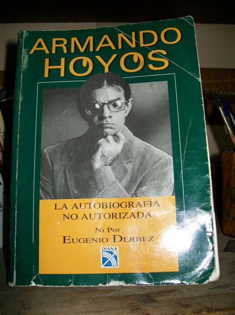 Armando Hoyos La Autobiografia No Autorizada - $ 100.00 en Mercado Libre