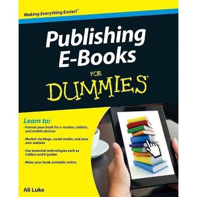 Publishing E-books For Dummies - (for Dummies) By Ali Luke (paperback) : Target