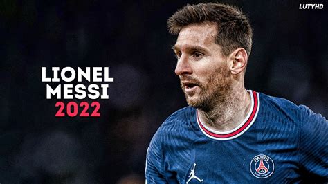 Lionel Messi 2022 - Magical Skills, Goals & Assists | PSG | HD - YouTube