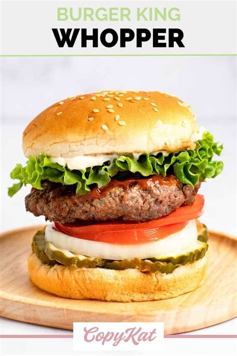 Easy Copycat Burger King Whopper Recipe - CopyKat Recipes