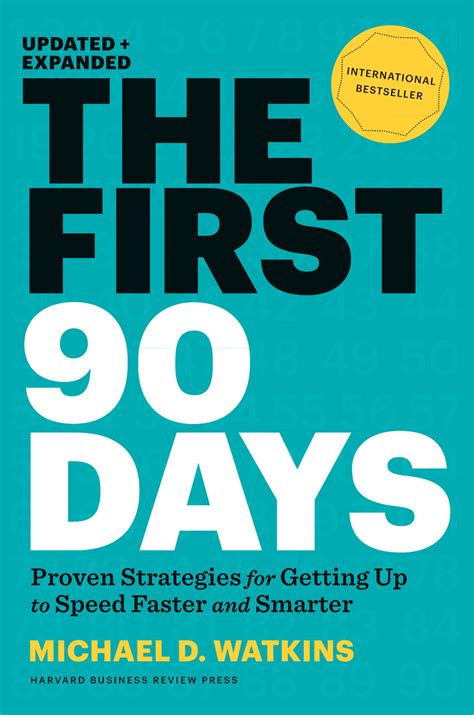 The First 90 Days: Proven Strategies for Getting Up to Speed Faster and ...