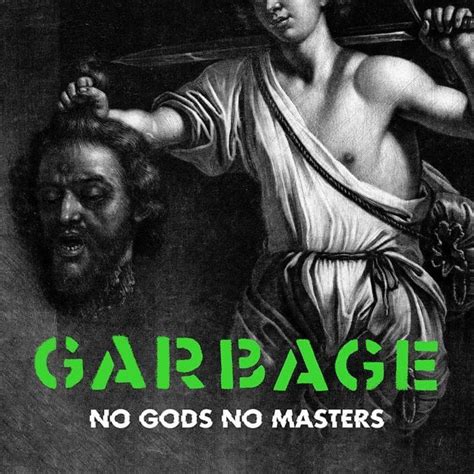 Garbage – No Gods No Masters Lyrics | Genius Lyrics