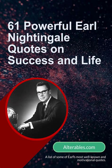 61 Powerful Earl Nightingale Quotes on Success and Life – Alterables