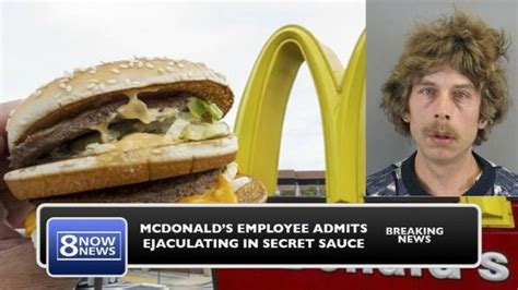 McDonald's Employee Admits to Ejaculating in Big Mac 'Secret Sauce' for Nearly 2 Years | Snopes.com