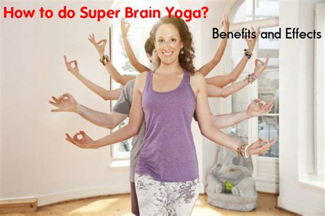 How to do Super Brain Yoga: Benefits and Effects - Stylish Walks