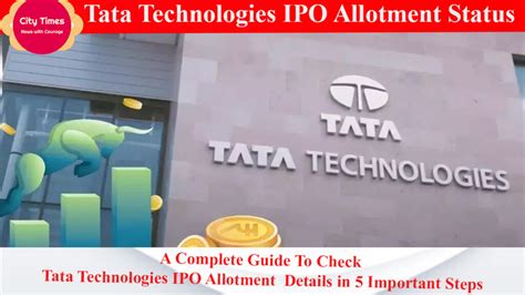 Tata Technologies IPO allotment status: A Complete Guide To Check Tata ...