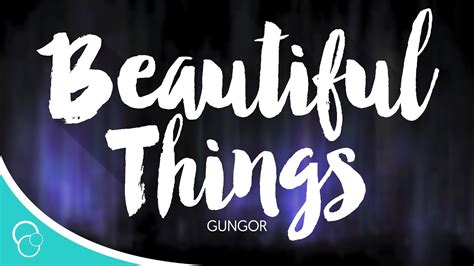 Gungor - Beautiful Things (Lyrics) - YouTube