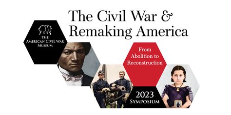 2023 Symposium: The Civil War & Remaking America - American Civil War Museum