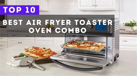 10 Best Air Fryer Toaster Oven Combo | Detailed Reviews 2022