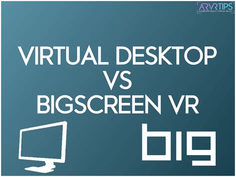 Virtual Desktop vs Bigscreen VR: Best Remote App in 2023