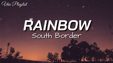 Rainbow - South Border (Lyrics) - YouTube