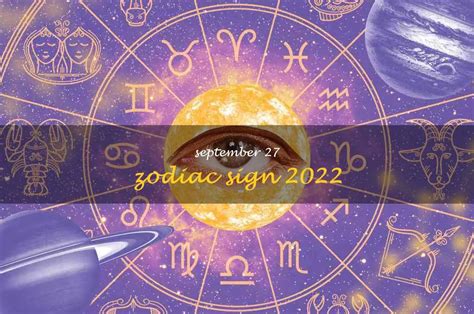 Unveiling The Personality Traits Of September 27 Zodiac Sign 2022 ...