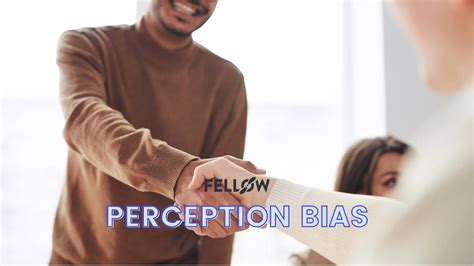 What is Perception Bias and How to Avoid It | Fellow.app