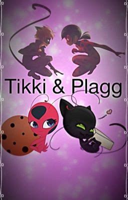 Miraculous: Tikki & Plagg - Roxy - Wattpad