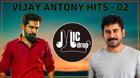 Vijay Antony Hits - 02 | 1 Hour of Vijay Antony Songs | Mic Drop (Tamil ...