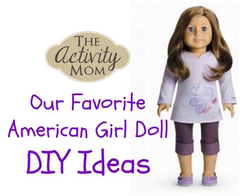 Our Favorite American Girl Doll DIY Ideas - The Activity Mom