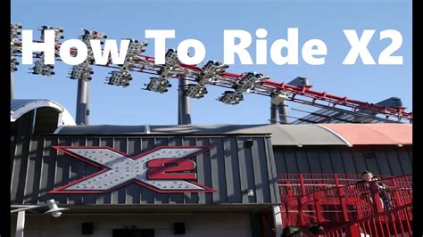 How To Ride X2 - Six flags Magic Mountain (x2 review) - YouTube