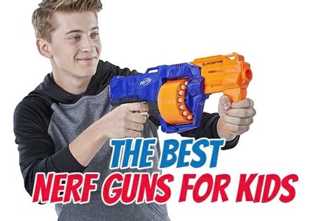 15 Best Nerf Guns for Kids in 2020