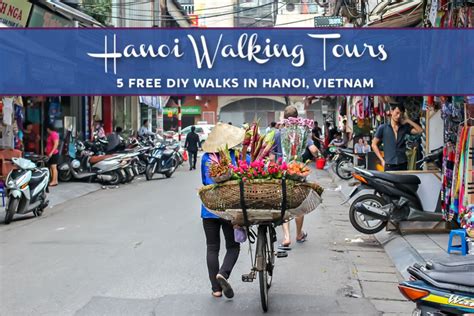 Hanoi Walking Tours: 5 Free DIY Walks in Hanoi, Vietnam - Jetsetting Fools