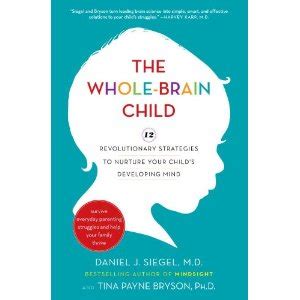 Story and Stretch: The Whole-Brain Child: How To Nurture A Child's ...