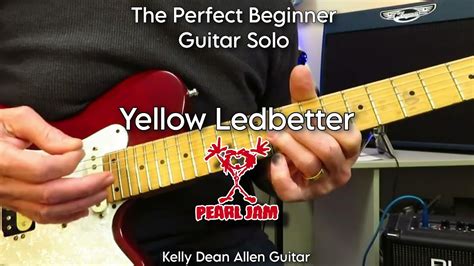 Yellow Ledbetter - Pearl Jam. The PERFECT Beginner Guitar Solo. Lesson / Tutorial. - YouTube