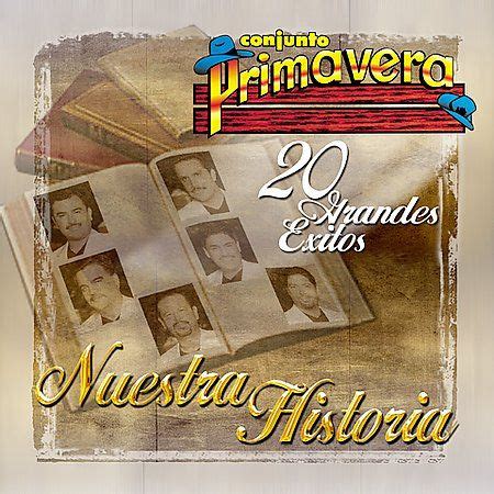 Nuestra Historia - Conjunto Primavera comprar mp3, todas las canciones