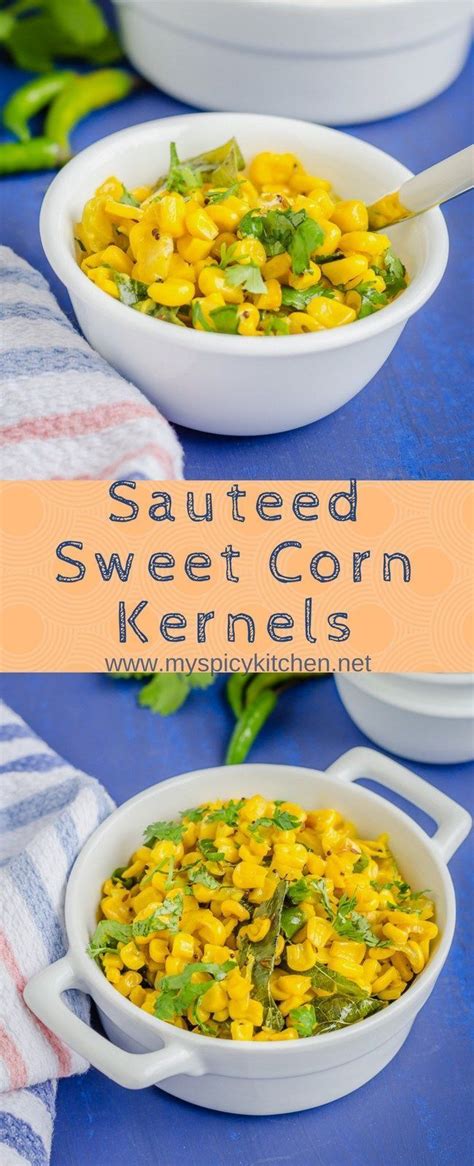 Easy Sauteed Sweet Corn Kernels | Recipe | Side dish recipes, Vegetable recipes, Side dishes easy