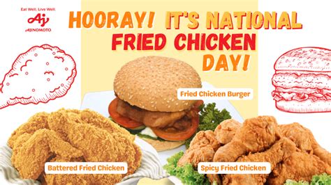 Hooray! It’s National Fried Chicken Day! – Ajinomoto Philippines Corporation