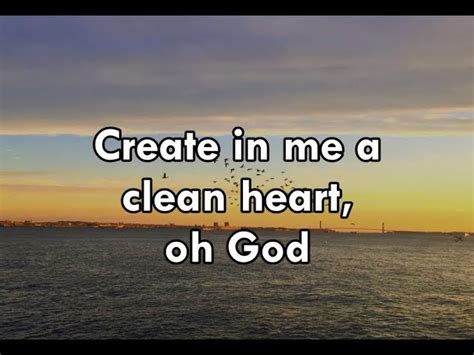 CREATE IN ME A CLEAN HEART Chords - Chordify