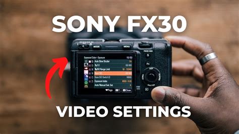 Sony FX30 Video Settings - Cinematic Footage, Every Time! - YouTube