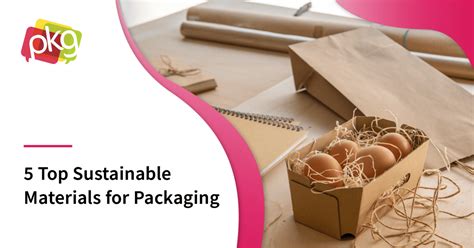 5 Top Sustainable Materials for Packaging