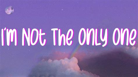 Sam Smith - I'm Not The Only One (Lyrics) - YouTube