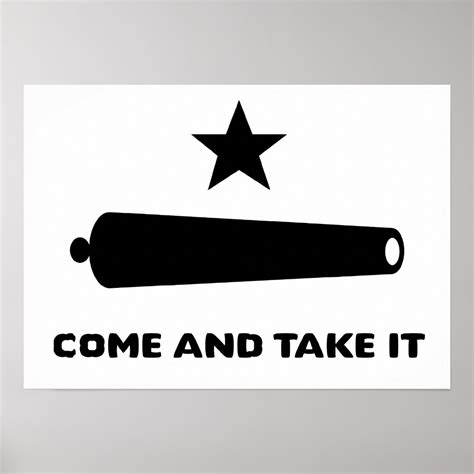 Come and Take It Poster | Zazzle