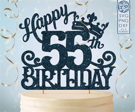 55 55th Birthday Cake Topper Svg 55 55th Happy Birthday Cake - Etsy Australia