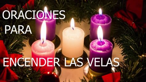 ORACIONES PARA ENCENDER LAS VELAS DE LA CORONA DE ADVIENTO - YouTube