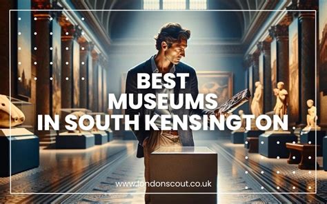 → Best Museums in South Kensington: Curated Experiences for Curious ...