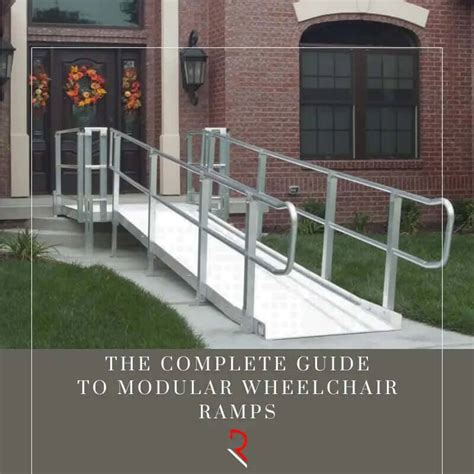 The Complete Guide to Modular Wheelchair Ramps - Reliable Ramps